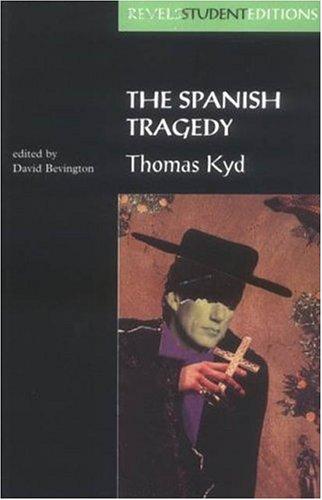 Thomas Kyd: The Spanish tragedy (1996, Manchester University Press, Distributed exclusively in the USA and Canada by St. Martin's Press)