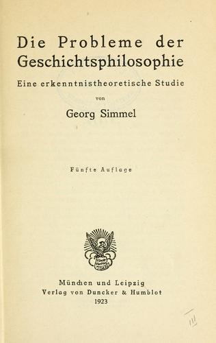 Georg Simmel: Die probleme der geschichtsphilosophie. (German language, 1923, Duncker and Humblot)