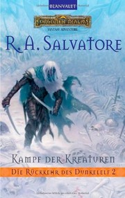 R. A. Salvatore, R. A. Salvatore: Die Rückkehr des Dunkelelf 2: Kampf der Kreaturen (German language, 2004, Blanvalet Taschenbuchverl)