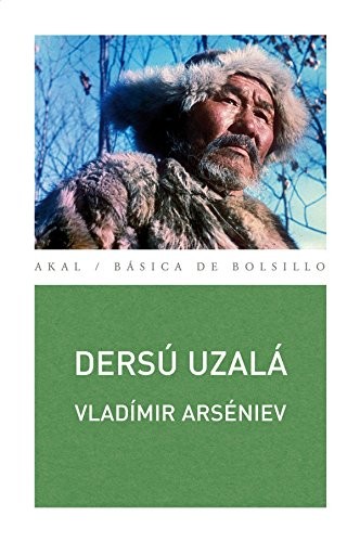 Vladímir Arséniev, Sergio Hernández Ranera: Dersú Uzalá (Paperback, Ediciones Akal, S.A.)