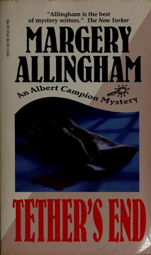 Margery Allingham: Tether's End (1996, Carroll & Graf, Carroll & Graf Pub)