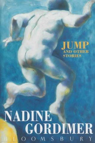 Nadine Gordimer: Jump and other stories (1991, Bloomsbury)