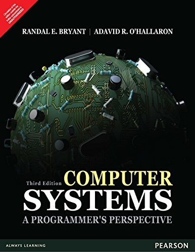 David R. O'Hallaron Randal E. Bryant: Computer Systems (Paperback, 2016, Pearson India Education Services Pvt. ltd.)