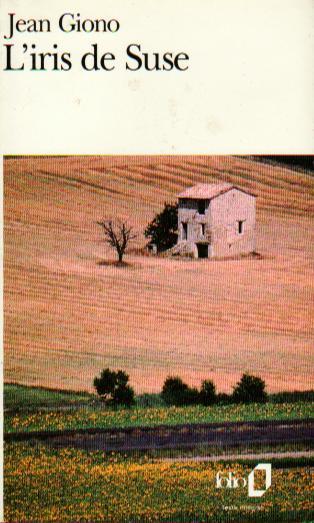 Jean Giono: L'iris de Suse (French language, 1993, Éditions Gallimard)