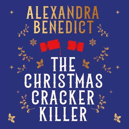 Alexandra Benedict: The Christmas Cracker Killer (EBook, Simon & Schuster Audio UK)