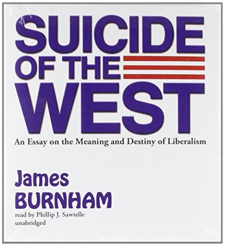 James Burnham: Suicide of the West (AudiobookFormat, Blackstone Audio, Inc.)