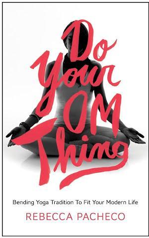 Rebecca Pacheco: Do Your Om Thing