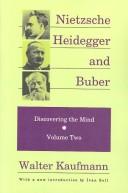 Walter Kaufmann (undifferentiated): Nietzsche, Heidegger, and Buber (Paperback, Transaction Publishers)