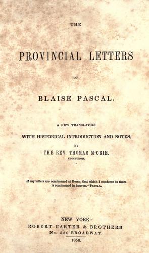 Blaise Pascal: The provincial letters of Blaise Pascal (1856, Robert Carter & Brothers)