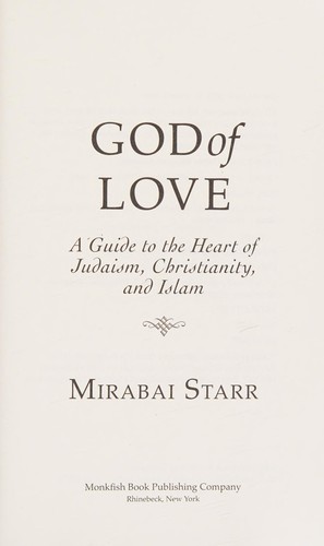 Mirabai Starr: God of love (2012, Monkfish Book Pub. Co.)