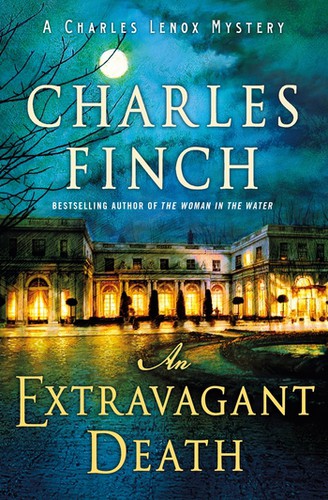 Charles Finch: An Extravagant Death (Hardcover, 2021, Minotaur Books)