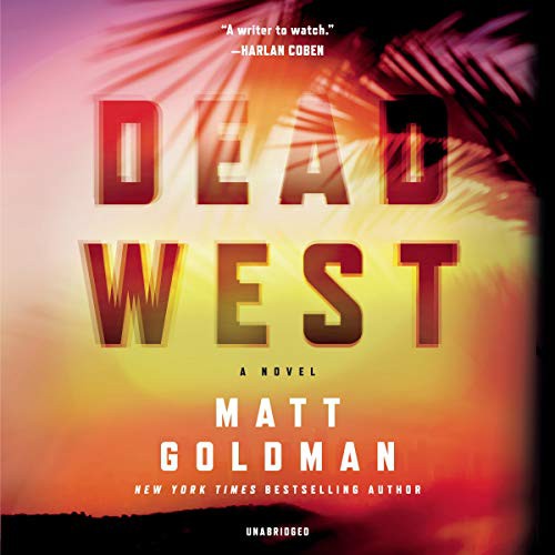 Matt Goldman: Dead West (AudiobookFormat, Blackstone Publishing)