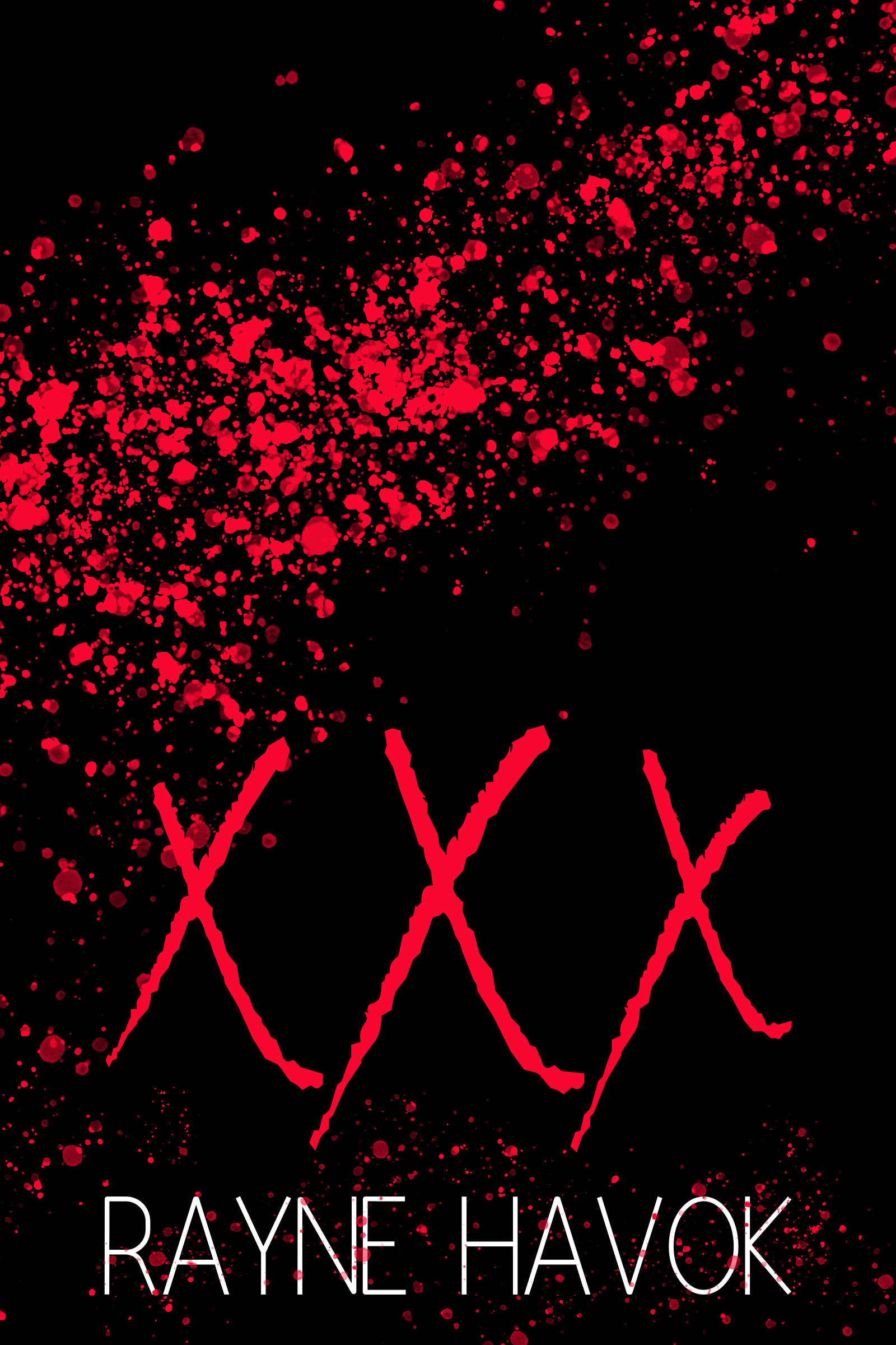 Rayne Havok: Xxx (2017, Independently Published)