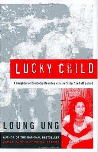 Loung Ung: Lucky child (2005, HarperCollins)