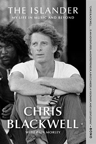 Paul Morley, Chris Blackwell: Islander (2023, Gallery Books)