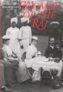 Margaret Olwen Macmillan: Women of the Raj (1988, Thames and Hudson)
