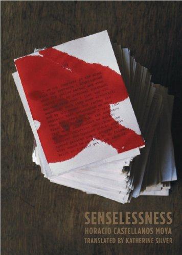 Horacio Castellanos Moya: Senselessness (Paperback, 2008, New Directions)