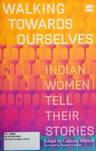 Catriona Mitchell: Walking towards ourselves (2016, HarperCollins Publishers India)
