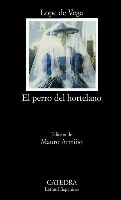 Lope de Vega: El perro del hortelano (Paperback, Spanish language, 1996, Cátedra)