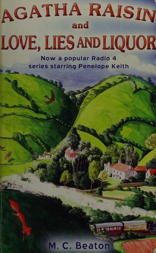 M. C. Beaton: Agatha Raisin and love, lies, and liquor (2006, Constable & Robinson)
