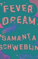 Samanta Schweblin, Oneworld Publications: Fever Dream (Oneworld Publications)