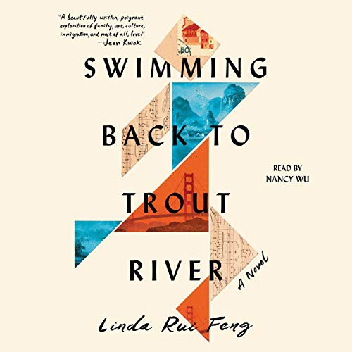 Linda Rui Feng: Swimming Back to Trout River (AudiobookFormat, 2021, Simon & Schuster Audio and Blackstone Publishing)