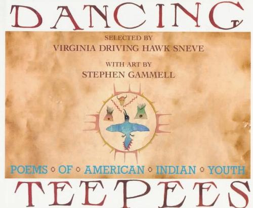 Virginia Driving Hawk Sneve: Dancing Teepees (Paperback, 1991, Holiday House)