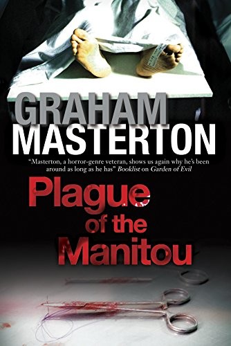 Graham Masterton: Plague of the Manitou: A ‘Manitou’ Horror Novel (Harry Erksine) (Severn House Publishers)