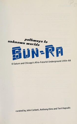 Corbett, John, Anthony Elms, Terri Kapsalis: Pathways to unknown worlds (Paperback, 2008, WhiteWalls)
