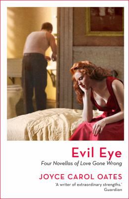 Joyce Carol Oates: Evil Eye (2022, Head of Zeus)