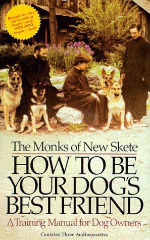 Monks of New Skete.: How to Be Your Dog's Best Friend (AudiobookFormat, Highbridge Audio)