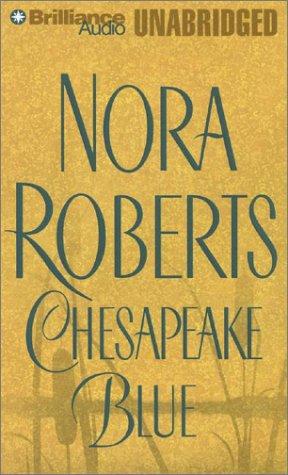 Nora Roberts: Chesapeake Blue (Chesapeake Bay) (AudiobookFormat, 2002, Unabridged Library Edition)