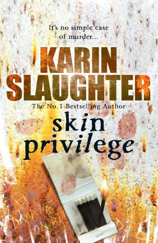 Karin Slaughter: Skin Privilege (Paperback, 2008, Arrow Books, Brand: Arrow Books)