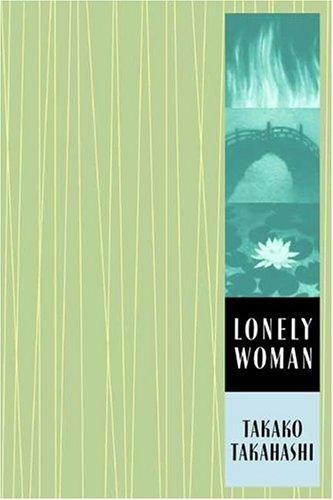 Takahashi, Takako.: Lonely Woman (Weatherhead Books on Asia) (Hardcover, 2004, Columbia University Press)