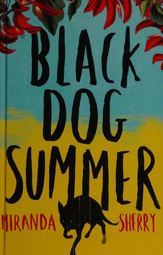 Miranda Sherry: Black dog summer (2015, Thorpe, F a Thorpe (Publishers))
