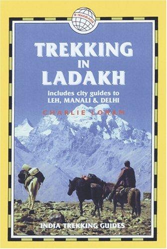 Charlie Loram, Jim Manthorpe: Trekking in Ladakh, 3rd (Paperback, 2004, Trailblazer Publications)