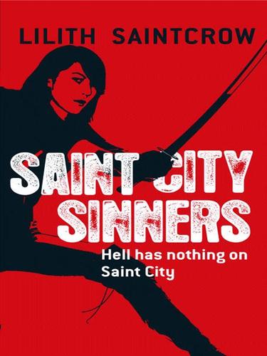 Lilith Saintcrow: Saint City Sinners (EBook, 2007, Orbit)
