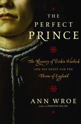 Ann Wroe: The perfect prince (2003, Random House)