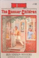 Gertrude Chandler Warner: Bus Station Mystery (Hardcover, 1999, Tandem Library, Turtleback)