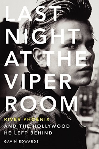 Gavin Edwards: Last Night at the Viper Room (Paperback, Dey Street Books)