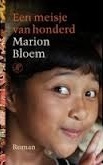 Marion Bloem: Een meisje van honderd (Dutch language, 2012, De Arbeiderspers)