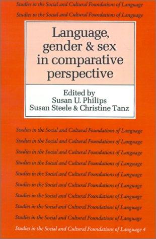 Susan Urmston Philips, Susan Steele, Christine Tanz: Language, gender, and sex in comparative perspective (1987, Cambridge University Press)