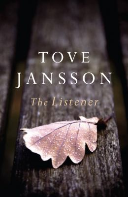 Tove Jansson: The Listener (2014, Sort of Books)