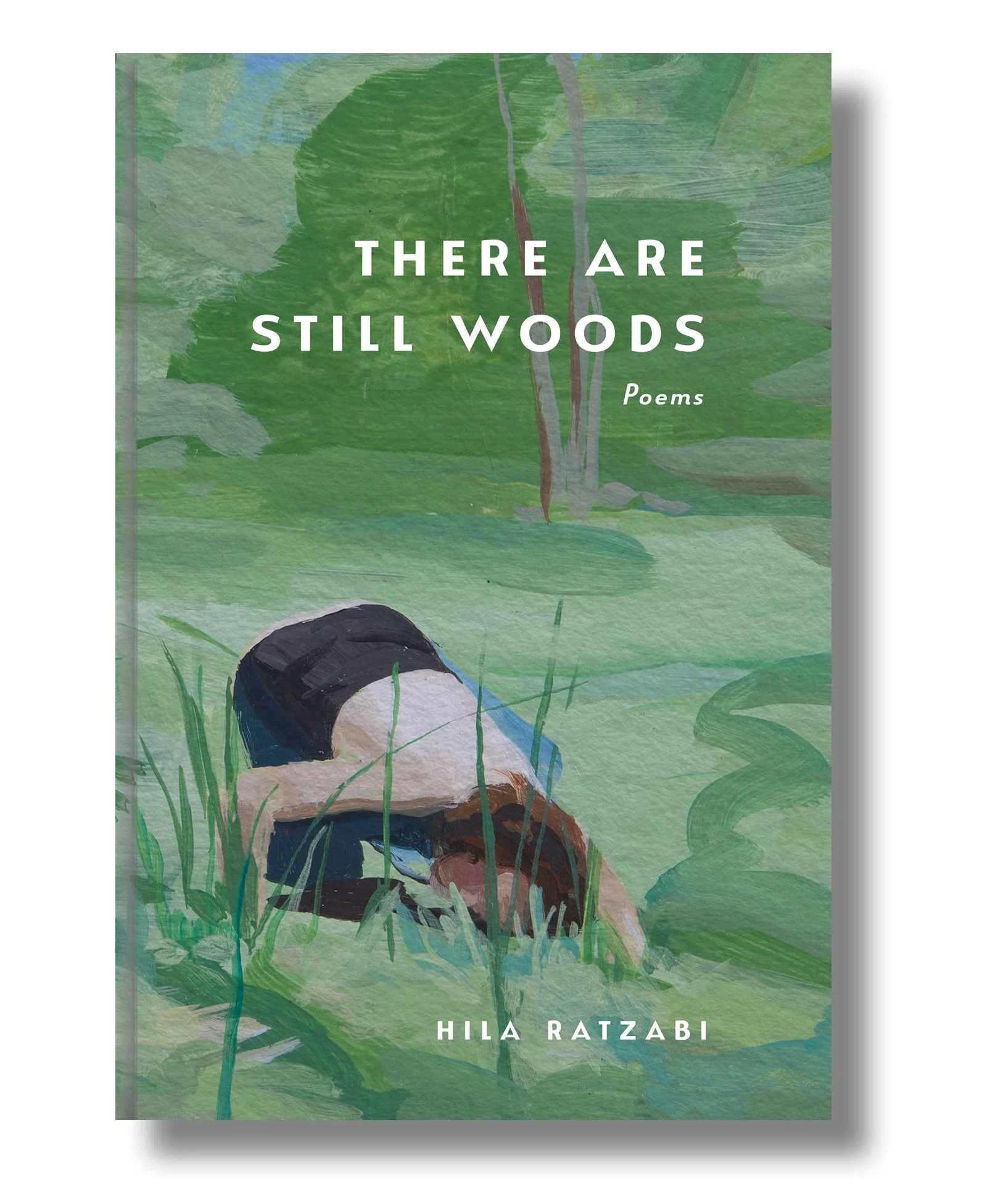 Hila Ratzabi: There Are Still Woods (2022, June Road Press)