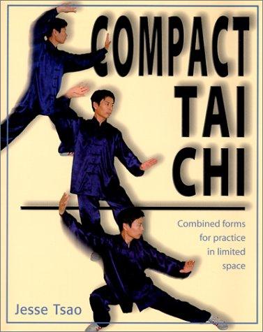 Jesse Tsao: Compact Tai Chi (Paperback, 2000, Weiser Books)