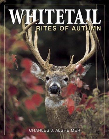 Charles J. Alsheimer: Whitetail (Hardcover, 2003, Krause Publications)