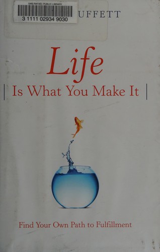 Peter Buffett: Life is what you make it (2010, Harmony Books)