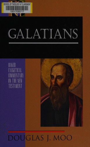 Douglas J. Moo: Galatians (2013, Baker Academic)