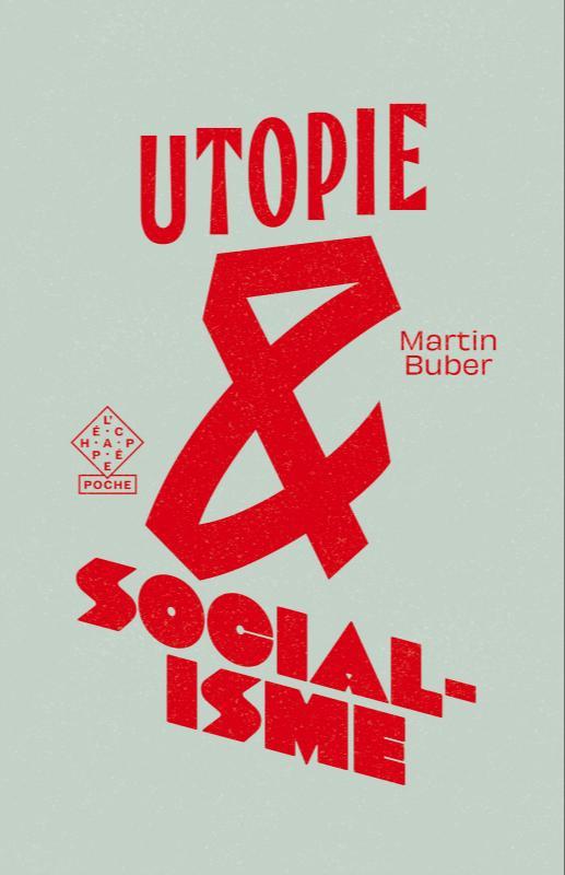 Martin Buber: Utopie et socialisme (French language, 2025, L'Échappée)