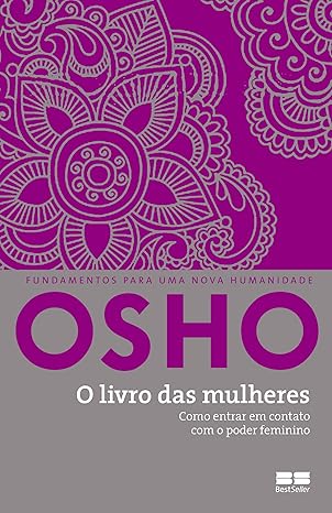 Osho, Patrícia Arnaud: O Livro das Mulheres (Paperback, Português (Brasil) language, 2014, Best Seller)